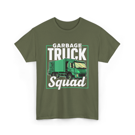 Garbage Truck Squad Truck T-Shirt - Military Green