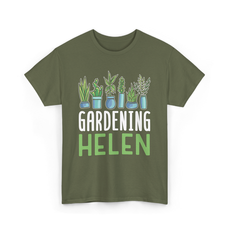 Gardening Helen Garden Plant Gardening T-Shirt - Military Green