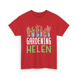 Gardening Helen Garden Plant Gardening T-Shirt - Red