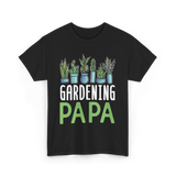 Gardening Papa Gardener Dad T-Shirt - Black