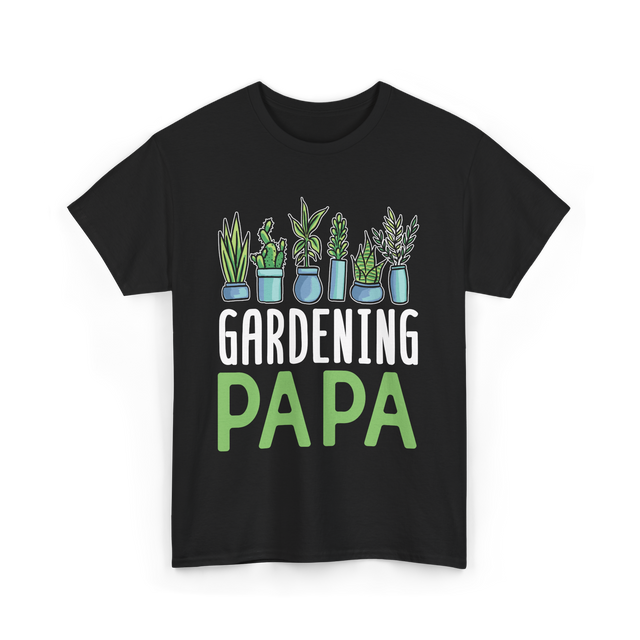 Gardening Papa Gardener Dad T-Shirt - Black