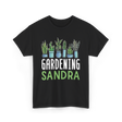 Gardening Sandra Plant Gardener T-Shirt - Black