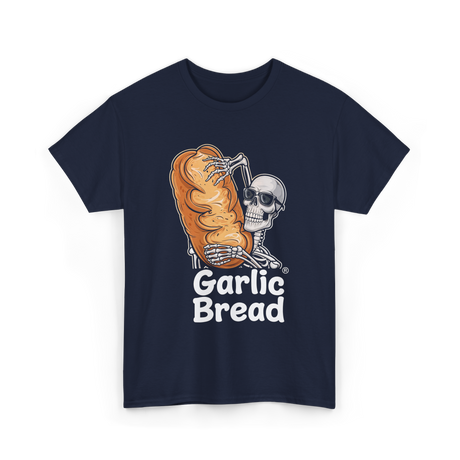 Garlic Bread Skeleton Garlic Bread T-Shirt - Navy