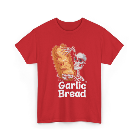 Garlic Bread Skeleton Garlic Bread T-Shirt - Red