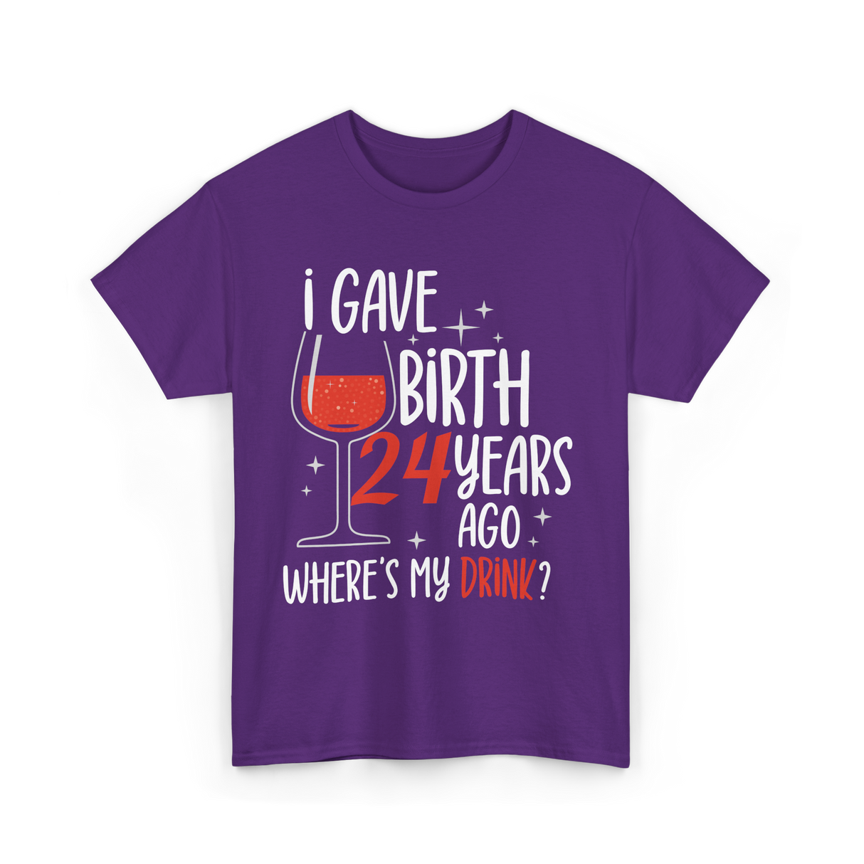 Gave Birth 24 Years Mother Birthday T-Shirt - Purple