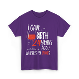 Gave Birth 24 Years Mother Birthday T-Shirt - Purple