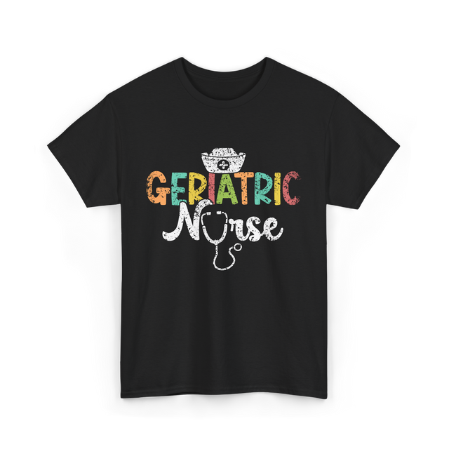 Geriatric Nurse Nursing Care T-Shirt - Black