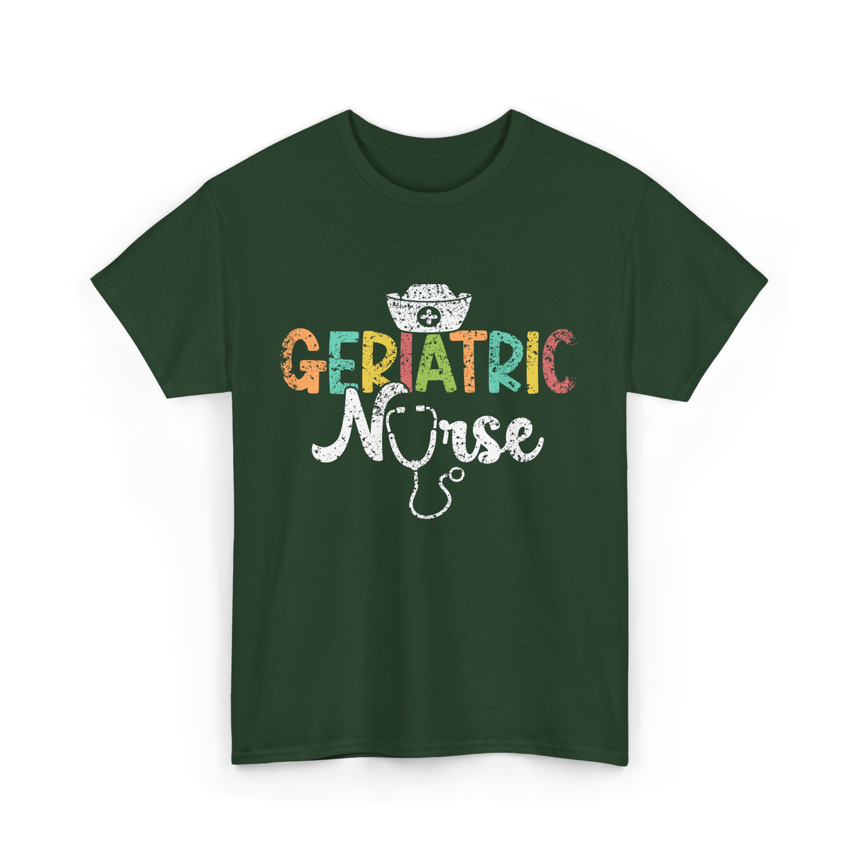 Geriatric Nurse Nursing Care T-Shirt - Forest Green