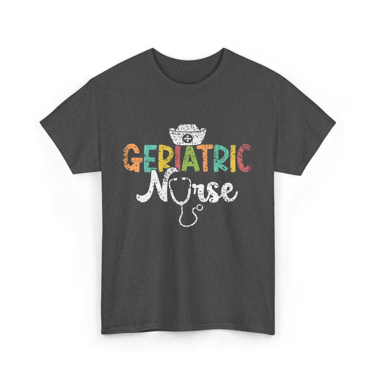 Geriatric Nurse Nursing Care T-Shirt - Dark Heather