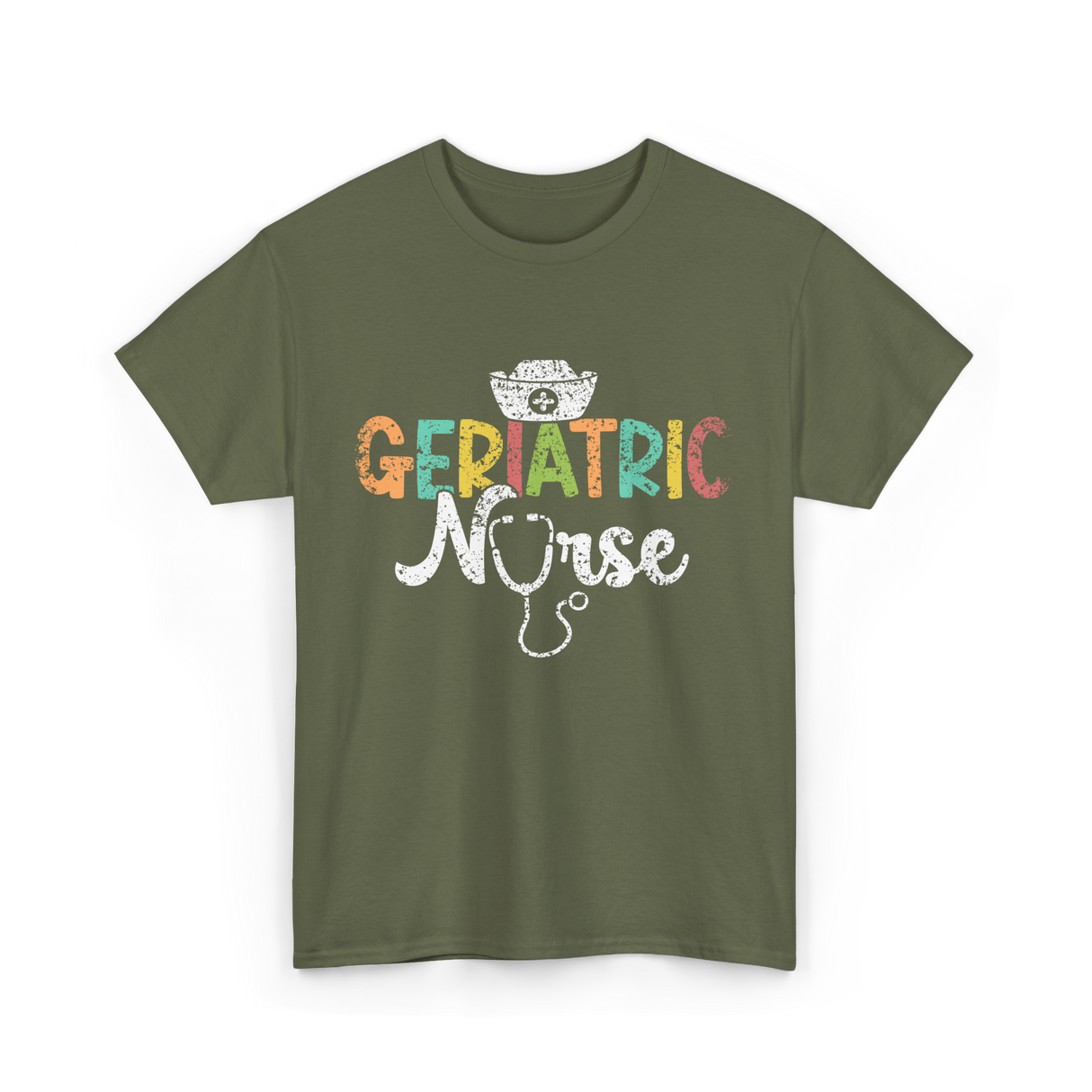 Geriatric Nurse Nursing Care T-Shirt - Military Green