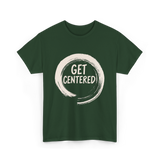 Get Centered Pottery Wheel T-Shirt - Forest Green