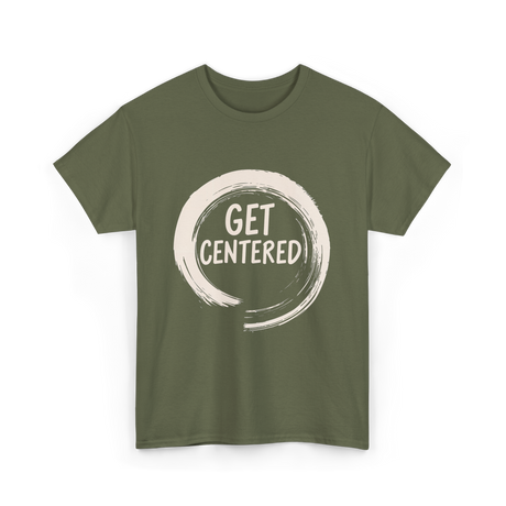 Get Centered Pottery Wheel T-Shirt - Military Green