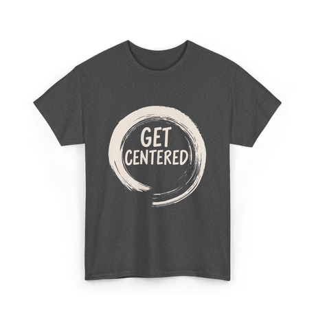 Get Centered Pottery Wheel T-Shirt - Dark Heather