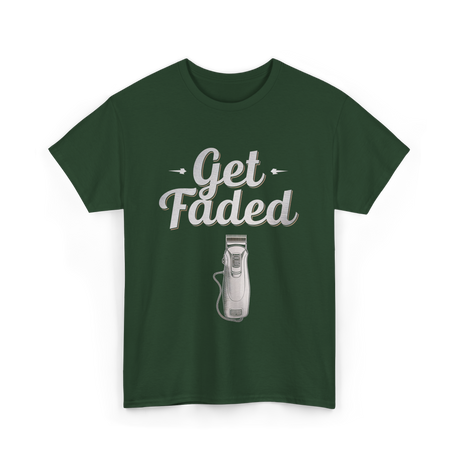 Get Faded Barber Fade T-Shirt - Forest Green