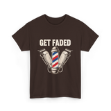 Get Faded Barber Hair Stylist T-Shirt - Dark Chocolate