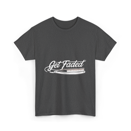 Get Faded Barber Hairstylist T-Shirt - Dark Heather