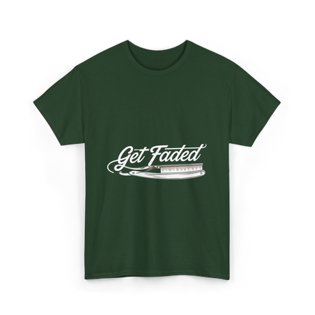 Get Faded Barber Hairstylist T-Shirt - Forest Green