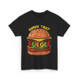 Gimme That Burger Food Hamburger T-Shirt - Black