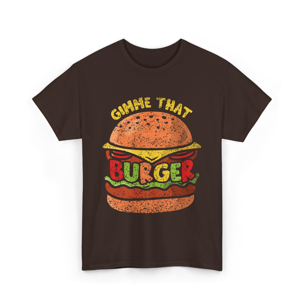 Gimme That Burger Food Hamburger T-Shirt - Dark Chocolate