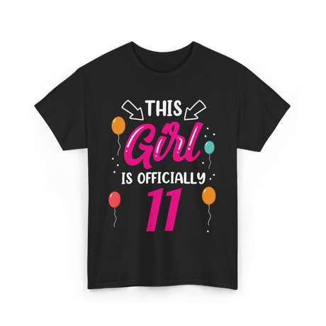 Girl 11 Birthday Age Girls T-Shirt - Black