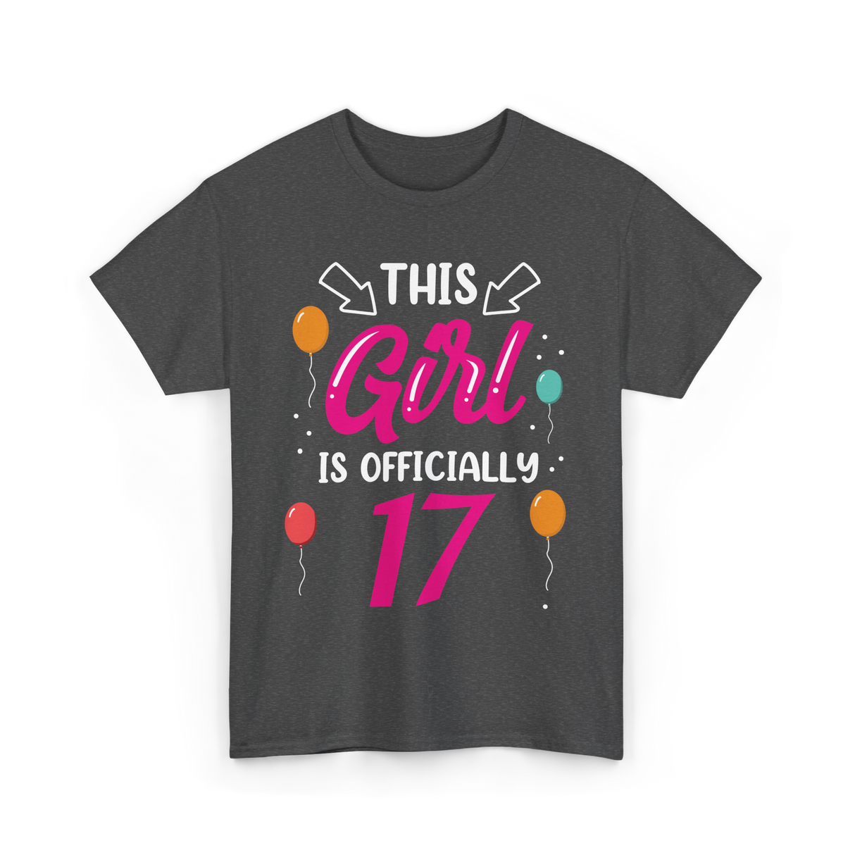 Girl 17 Birthday Celebration T-Shirt - Dark Heather