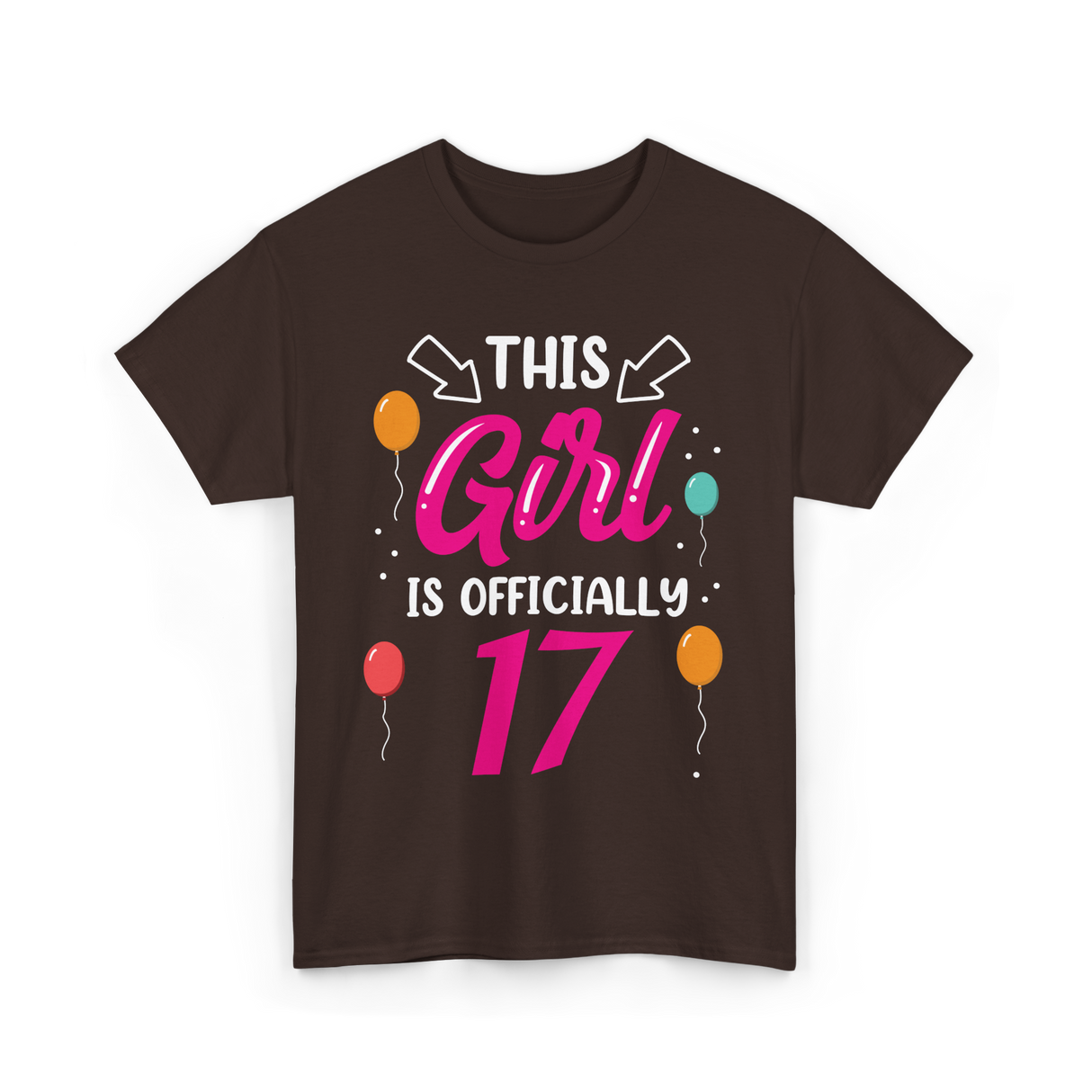 Girl 17 Birthday Celebration T-Shirt - Dark Chocolate