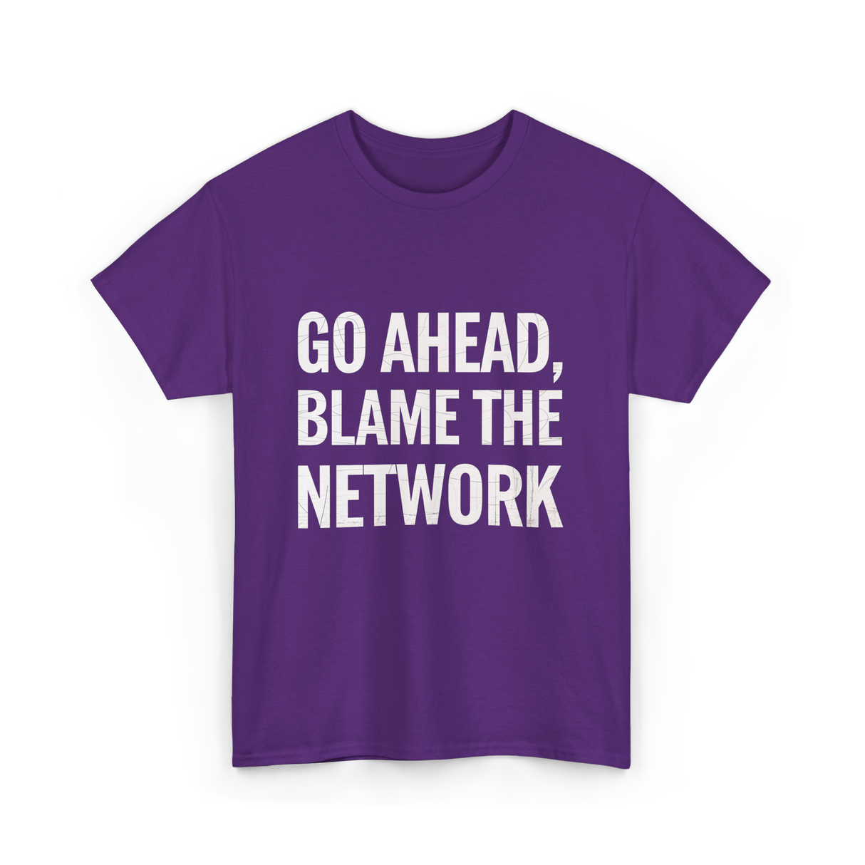 Go Ahead Blame The Network T-Shirt - Purple