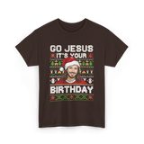 Go Jesus It's Your Birthday Christmas T-Shirt - Dark Chocolate