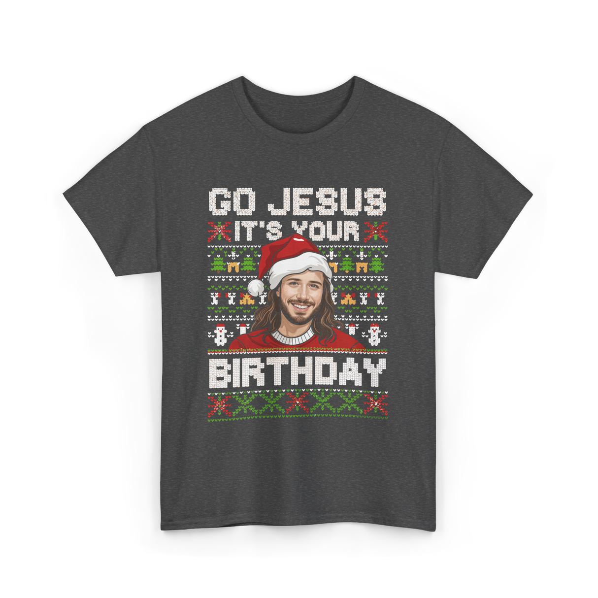 Go Jesus It's Your Birthday Christmas T-Shirt - Dark Heather