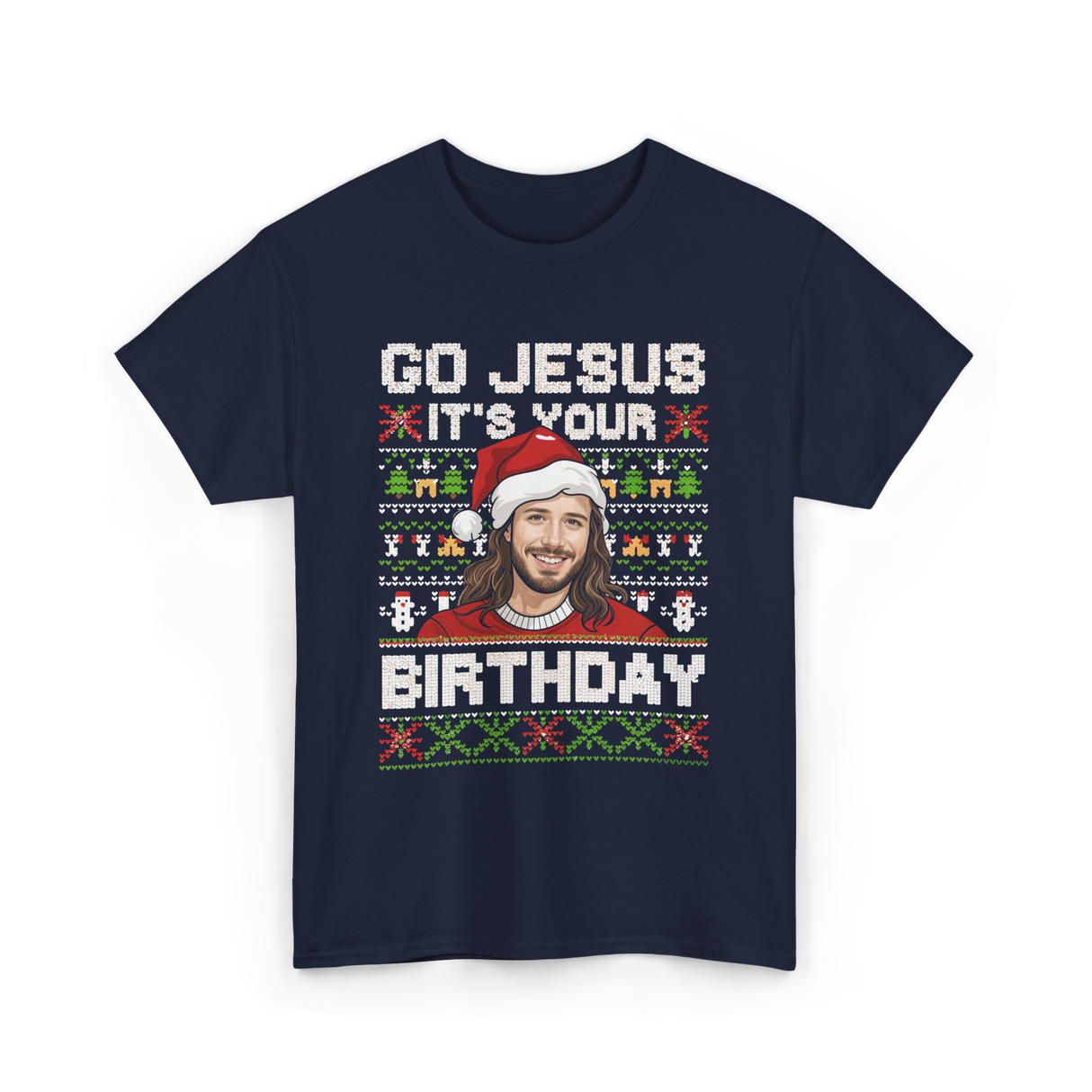 Go Jesus It's Your Birthday Christmas T-Shirt - Navy