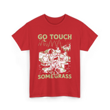 Go Touch Some Grass Outdoors Nature T-Shirt - Red