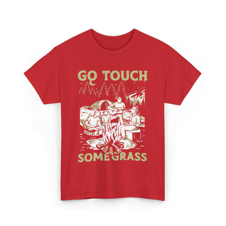 Go Touch Some Grass Outdoors Nature T-Shirt - Red