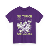 Go Touch Some Grass Outdoors Nature T-Shirt - Purple