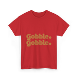 Gobble Gobble Thanksgiving Turkey T-Shirt - Red