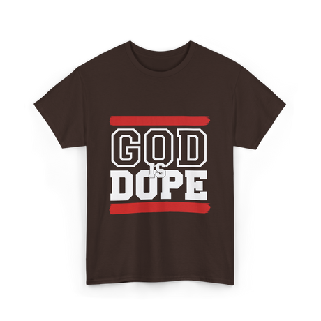 God Is Dope Christian Faith T-Shirt - Dark Chocolate