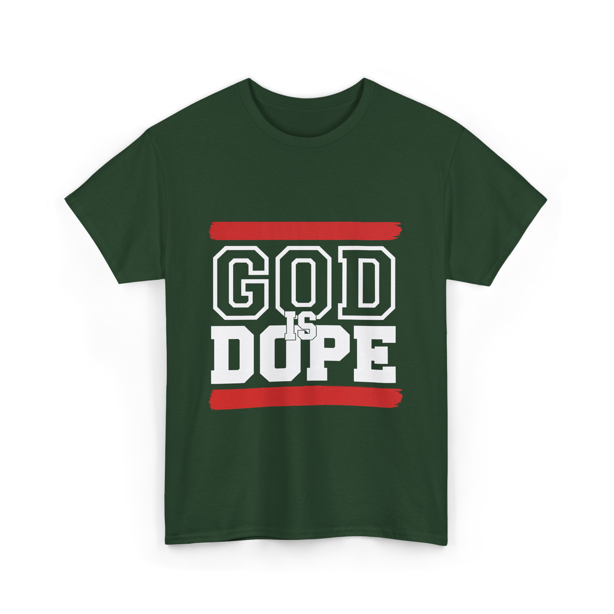 God Is Dope Christian Faith T-Shirt - Forest Green