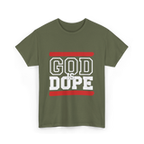 God Is Dope Christian Faith T-Shirt - Military Green