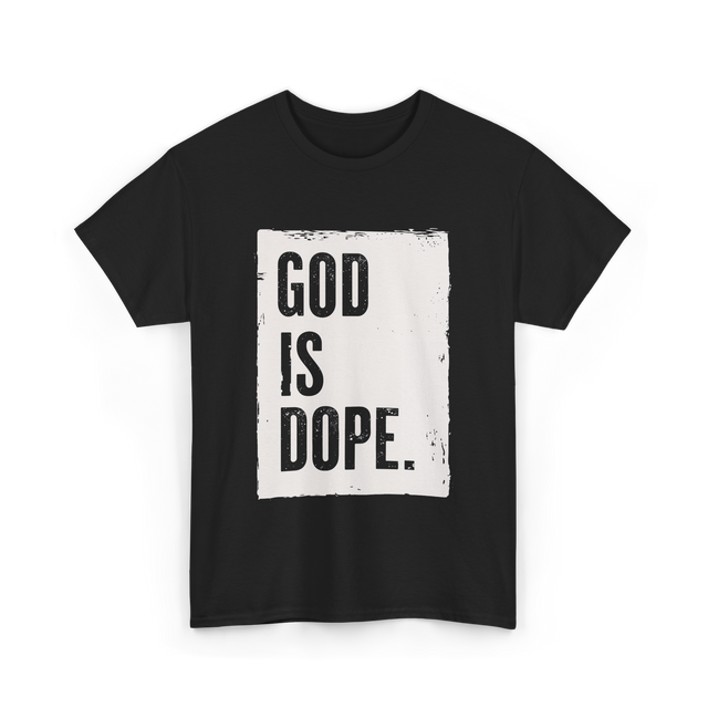 God Is Dope God T-Shirt - Black