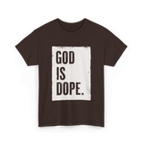 God Is Dope God T-Shirt - Dark Chocolate