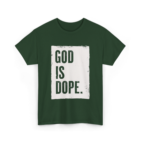 God Is Dope God T-Shirt - Forest Green