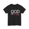 God is Love Christianity Faith T-Shirt - Black