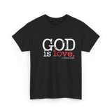 God is Love Christianity Faith T-Shirt - Black