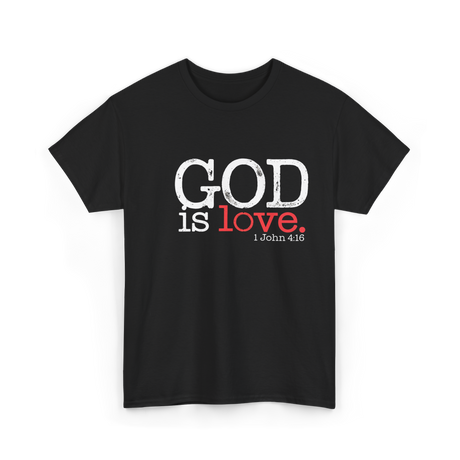 God is Love Christianity Faith T-Shirt - Black