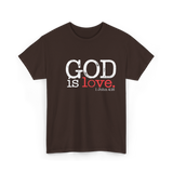 God is Love Christianity Faith T-Shirt - Dark Chocolate