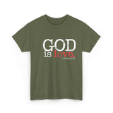 God is Love Christianity Faith T-Shirt - Military Green