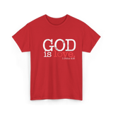 God is Love Christianity Faith T-Shirt - Red