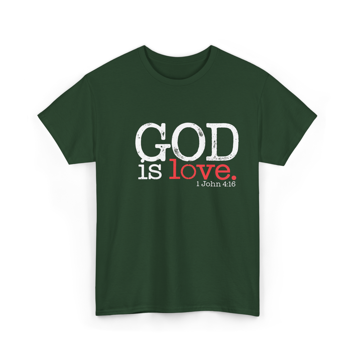 God is Love Christianity Faith T-Shirt - Forest Green