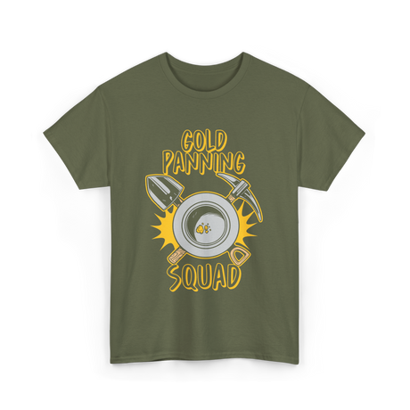 Gold Panning Squad Panning T-Shirt - Military Green