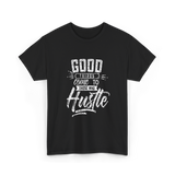 Good Things Hustle Success T-Shirt - Black