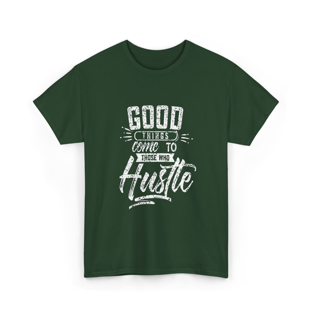 Good Things Hustle Success T-Shirt - Forest Green